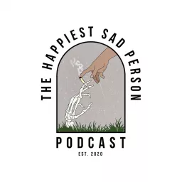 The Happiest Sad Person Podcast artwork
