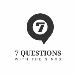 7 Questions with the Sings (Podcast) artwork