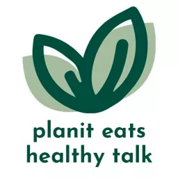 PlanIt Eats Healthy Talk Podcast artwork