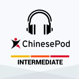 ChinesePod - Intermediate Podcast artwork