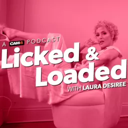 CAM4 Presents: Licked & Loaded with Laura Desirée