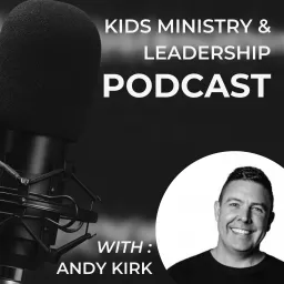 Kids Ministry and Leadership Podcast