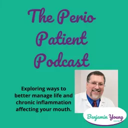 The Perio Patient Podcast