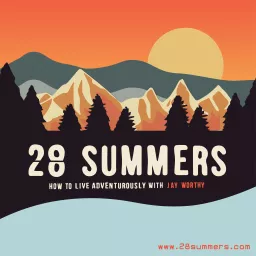 28 Summers - Find Your Adventure Podcast artwork