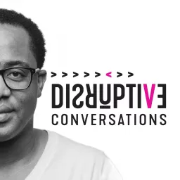 Disruptive Conversations Podcast artwork