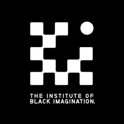 The Institute of Black Imagination. Podcast artwork