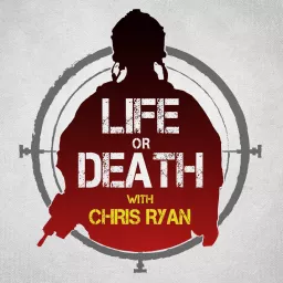 Life or Death with Chris Ryan Podcast artwork