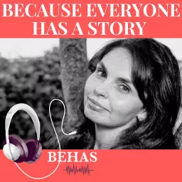 Because Everyone Has A Story - BEHAS Podcast artwork
