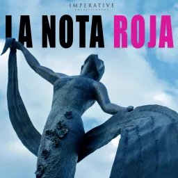 La Nota Roja Podcast artwork