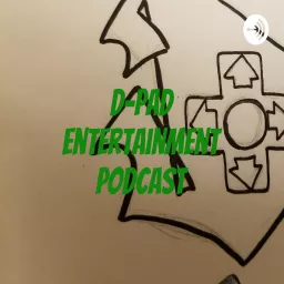 D-Pad Entertainment Podcast artwork