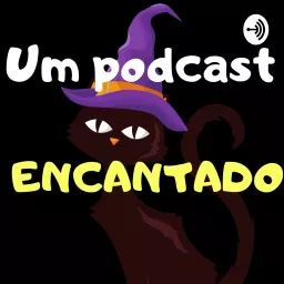 Um Podcast Encantado artwork