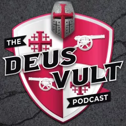 The Deus Vult Podcast artwork