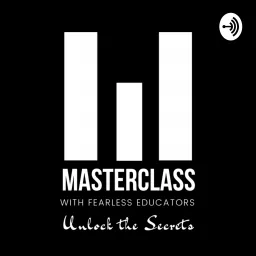 Masterclass With Fearless Educator Podcast artwork