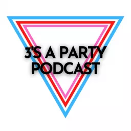 3'S A PARTY Podcast artwork