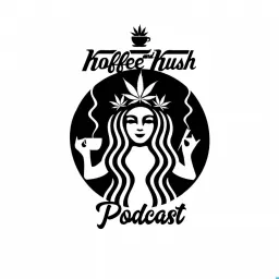 Koffee and Kush Podcast artwork