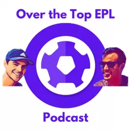 Over The Top - EPL Podcast artwork