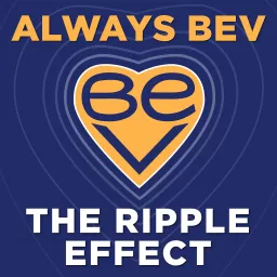 Always Bev - The Ripple Effect Podcast artwork