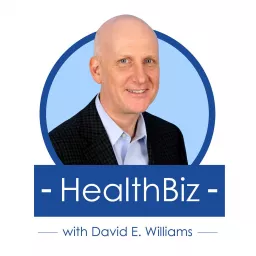HealthBiz with David E. Williams Podcast artwork