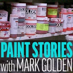 Paint Stories with Mark Golden Podcast artwork