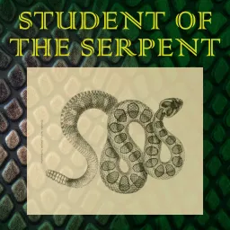 Student of the Serpent Podcast artwork