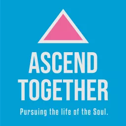 Ascend Together Podcast artwork