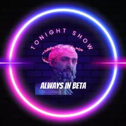 ALWAYS IN BETA