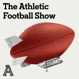 The Athletic Football Show: A show about the NFL Podcast artwork