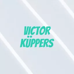 VICTOR KÜPPERS Podcast artwork