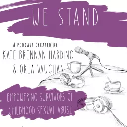 We Stand - Surviving Childhood Sexual Abuse Podcast artwork