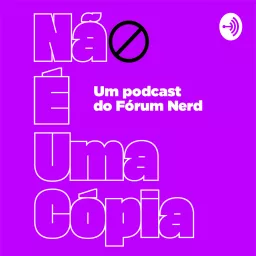 Não é Uma Cópia Podcast