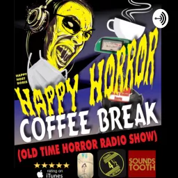 Happy Horror Coffee Break (old time horror radio show) Podcast artwork