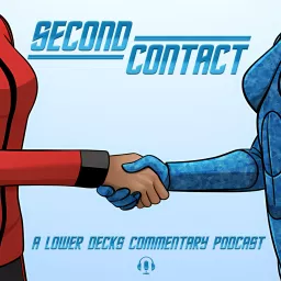Second Contact: A Lower Decks Podcast artwork