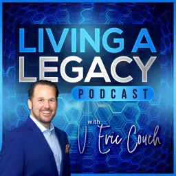 Living a Legacy Podcast artwork