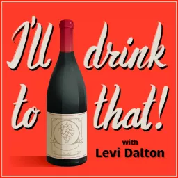 I'll Drink to That! Wine Talk Podcast artwork