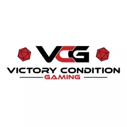 Victory Condition Gaming Podcast artwork