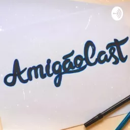 Amigãocast