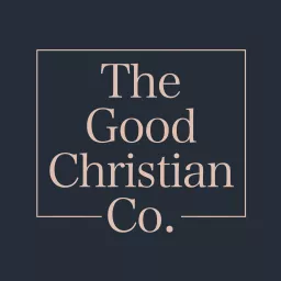 Good Christian Podcast artwork