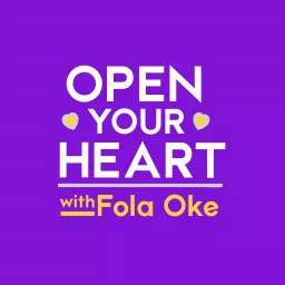 Open Your Heart with Fola Oke Podcast artwork