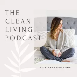 The Clean Living Podcast artwork
