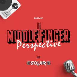 The Middle Finger Perspective Podcast artwork