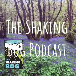 The Shaking Bog Podcast