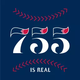 755 Is Real: A show about the Atlanta Braves Podcast artwork