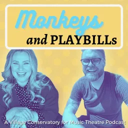 Monkeys and Playbills Podcast artwork