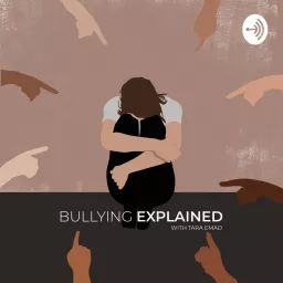 Bullying Explained Podcast artwork