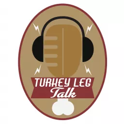 Turkey Leg Talk Podcast artwork