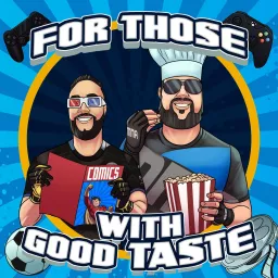 For Those With Good Taste Podcast artwork