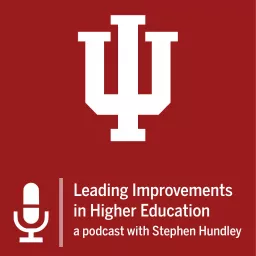 Leading Improvements in Higher Education with Stephen Hundley Podcast artwork