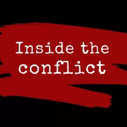 Inside the conflict Podcast artwork