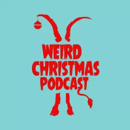 Weird Christmas Podcast artwork