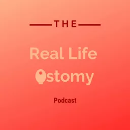The Real Life Ostomy Podcast artwork
